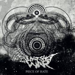 The Last Shot Of War : Piece of Hate